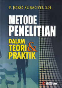 Metode Penelitian: Dalam Teori dan Praktek