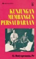 Kunjungan Membangun Persaudaraan