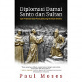 Diplomasi Damai Santo dan Sultan: Jejak Perdamaian Dalam Perang Salib Yang Tak Banyak Diketahui