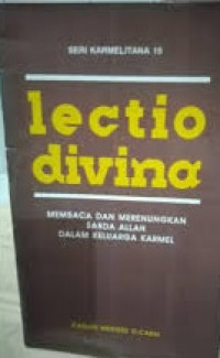 Lectio Divina: Membaca dan Merenungkan Sabda Allah Dalam Keluarga Karmel. Seri Karmelitana 15