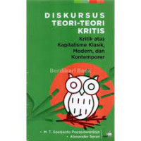 Image of Diskursus Teori-teori Kritis: Kritik Atas Kapitalisme Klasik, Modern, dan Kontemporer