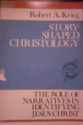 Story - Shaped Christology: The Role of Narratives in Identifying Jesus Christ