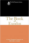 The Book of Exodus : A Critical, Theological Commentary