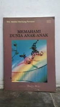 Memahami Dunia Anak-anak