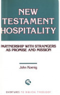 New Testament Hospitality: Partnership With Strangers As Promise and Mission