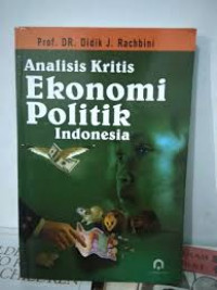 Analisis Kritis Ekonomi Politik Indonesia