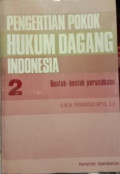 Pengertian Pokok Hukum Dagang Indonesia 2: Bentuk-bentuk Perusahaan