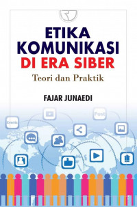 Image of Etika Komunikasi di Era Siber: Teori dan Praktik