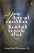 Yang Berasal Dari Allah Kembali Kepada Allah