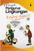 Menjadi Pengurus Lingkungan Enjoy Aja!!!