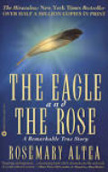 The Eagle and the Rose: A Remarkable True Story