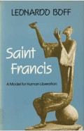 Saint Francis : A Model for Human Liberation