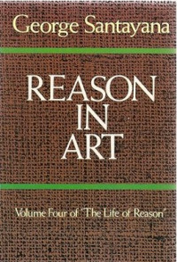 Reason in Art : Volume Four of 