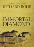 Immortal Diamond : The search For Our True Self