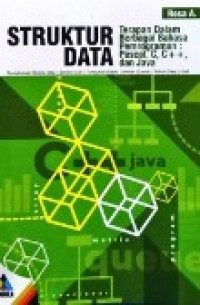 Image of Struktur Data : Terapan dalam Berbagai Bahasa Pemrograman Pascal, C, C + +, dan Java
