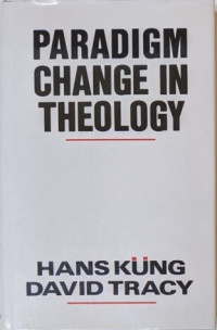 Paradigm Change in Theology : A Symposium for the Future