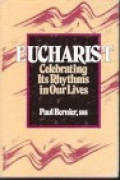 Eucharist Celebrating its Rhythms in Our Lives