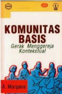 Komunitas Basis: Gerak Menggereja Kontekstual