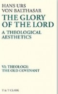 The Glory of the Lord : A Theological Aesthetics Volume III : Studies in Theological Style : Lay Styles