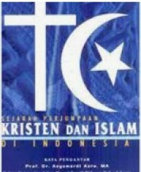 Sejarah Perjumpaan Kristen dan Islam di Indonesia