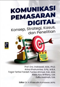 Komunikasi Pemasaran Digital : konsep, Strategi, Kasus, dan Penelitian