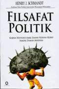 Filsafat Politik: Kajian Historis dari Zaman Yunani Kuno Sampai Zaman Modern