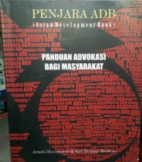 Penjara ADB (Asian Development Bank): Panduan Advokasi Bagi Masyarakat