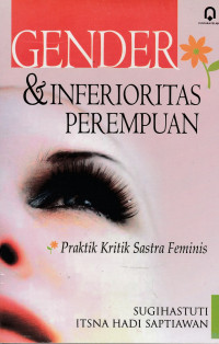 Gender dan Inferioritas Perempuan: Praktik Kritik Sastra Feminis