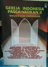 Gereja Indonesia Pasca-Vatikan II: Refleksi dan Tantangan