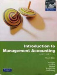 Introduction to Management Accounting: Chapters 1 - 17