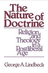 The Nature of Doctrine : Religion and Theology in a Postliberal Age