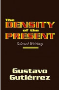 The Density of the Present : Selected Writings