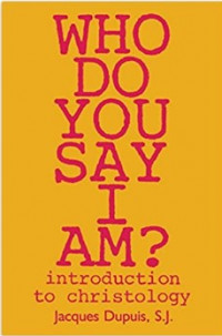 Who do You Say I Am?: introduction to Christology