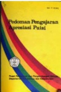 Pedoman Pengajaran Apresiasi Puisi Untuk SD, SLTP dan SLTA