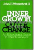 Inner Growth Outer Change : An Educational Guide to Church Renewal