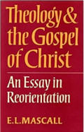 Theology & the Gospel of Christ: An Essay in Reorientation