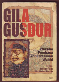 Gila Gusdur: Wacana Pembaca Abdurrahman Wahid