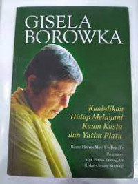 Gisela Borowka: Kuabdikan Hidup Melayani Kaum Kusta dan Yatim Piatu