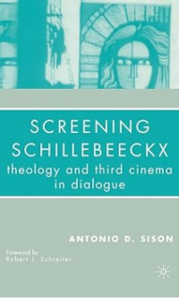 Screening Schillebeeckx : Tehology and Third Cinema in Dialogue