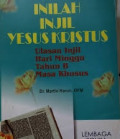 Inilah Injil Yesus Kristus: Ulasan Injil Hari Minggu Tahun B. Masa Khusus