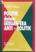 Politik dalam Sebuah Era Anti - Politik