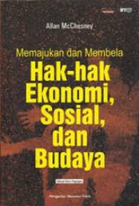 Memajukan dan Membela Hak-hak Ekonomi, Sosial, dan Budaya