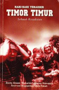 Hari-hari terakhir Timor Timur: Sebuah Kesaksian