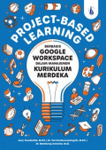 Project - Based Learning : Berbasis Google Workspace dalam Manajemen Kurikulum Merdeka