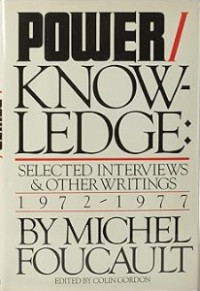 Power / Knowledge : Selected Interviews & Others Writings 1972-1977