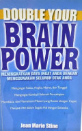 Double Brain Power = Meningkatakan Daya Ingat Anda dengan Menggunakan Seluruh Otak Anda