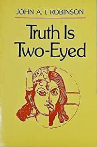 Truth is Two-Eyed