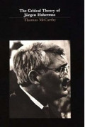 The Critical Theory of Jurgen Habermas