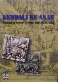 Kembali Ke Akar: Kembali ke Konsep Otonomi Masyarakat Asli