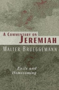 A Commentary on Jeremiah : Exile & Homecoming